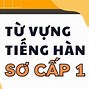 Học Tiếng Hàn Bài 4 Sơ Cấp 1